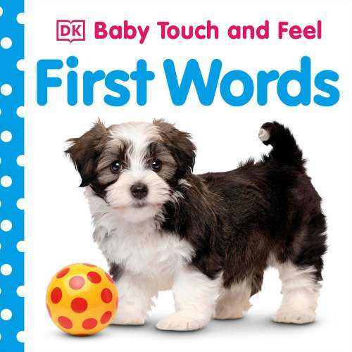 Baby Touch and Feel First Words: An Interactive Language Development Board Book | Barnes & Noble®