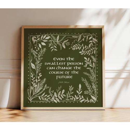 Even the Smallest Person Can Change the Course of the Future, Digital Download, Lord of the Rings Nursery Art for Boys or Girls Room