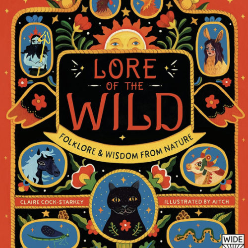 Lore of the Wild: Folklore and Wisdom from Nature (Nature’s Folklore)