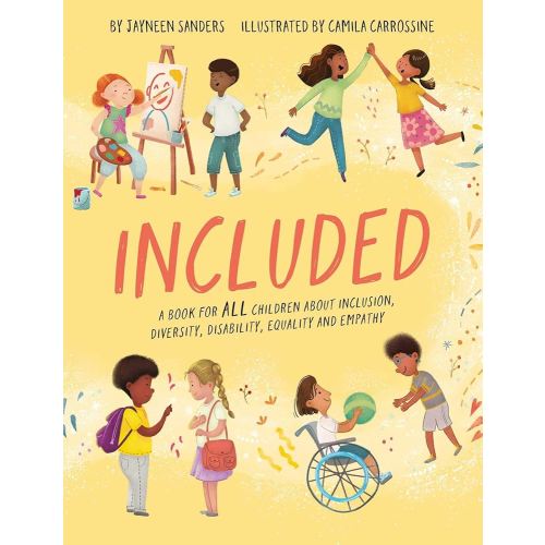 Included: A book for ALL children about inclusion, diversity, disability, equality and empathy