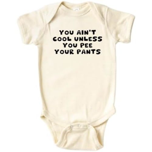 You Ain't Cool Unless You Pee Your Pants Baby Onesie® Cute Baby Clothes for Baby Announcement Gift 85