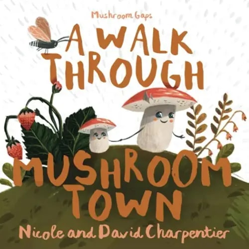 A Walk Through Mushroom Town (Mushroom Gaps)
