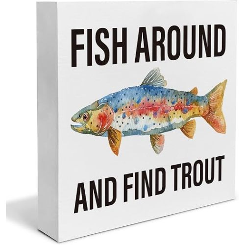 Funny Fishing Decor Humor Fishing Quote Wooden Box Sign Fish Around and Find Trout Sign for Fishermen & Anglers 5x5 Inches