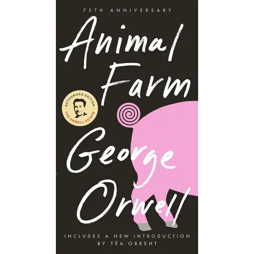 Animal Farm: 75th Anniversary Edition