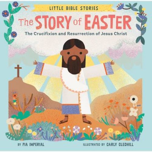 The Story of Easter - (Little Bible Stories) by Pia Imperial (Board Book)