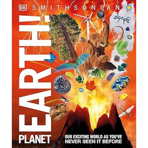 Knowledge Encyclopedia Planet Earth!: Our Exciting World As You've Never Seen It Before (DK Knowledge Encyclopedias)