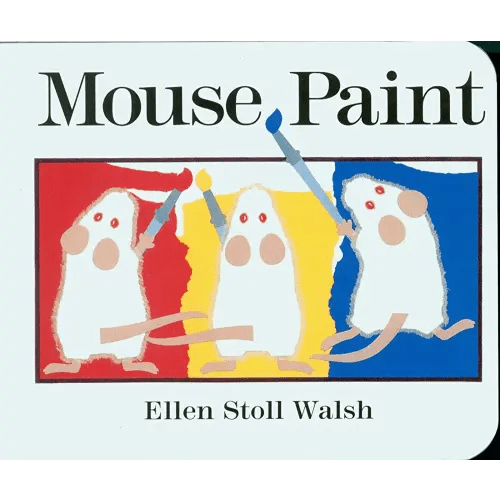 Mouse Paint: A Charming Picture Book About Color Mixing and Discovery for Children (Ages 0-3)