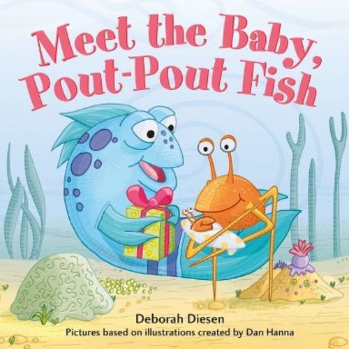 Meet the Baby, Pout-Pout Fish - (Pout-Pout Fish Mini Adventure) by Deborah Diesen (Board Book)