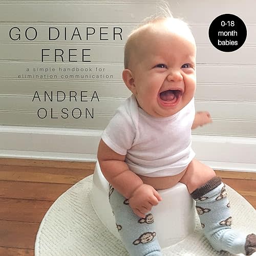 Go Diaper Free: A Simple Handbook for Elimination Communication  Audible Audiobook – Unabridged