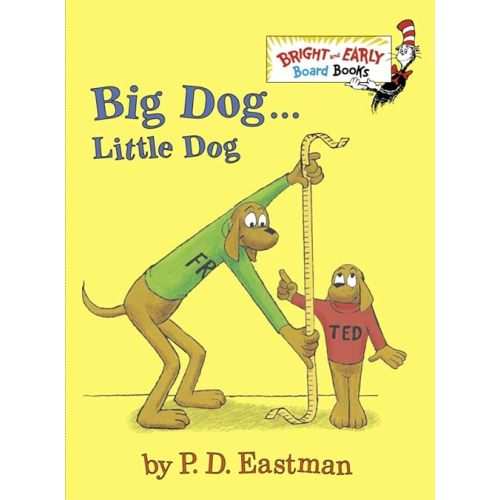 Big Dog . . . Little Dog (Bright & Early Board Books) Board book – May 23, 2006