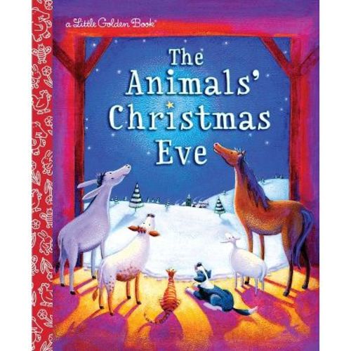 The Animals' Christmas Eve - (Little Golden Book) by Gale Wiersum (Hardcover)