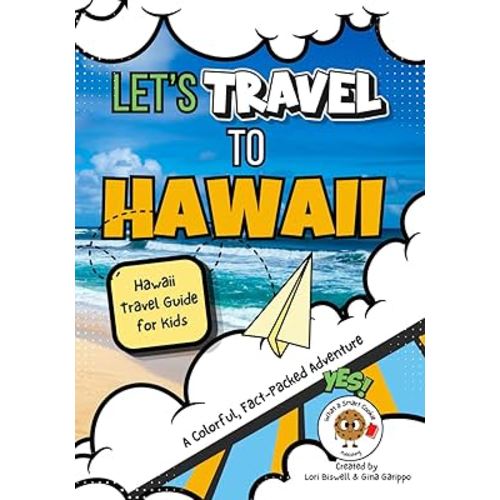 Let's Travel to Hawaii: Hawaii Travel Guide for Kids
