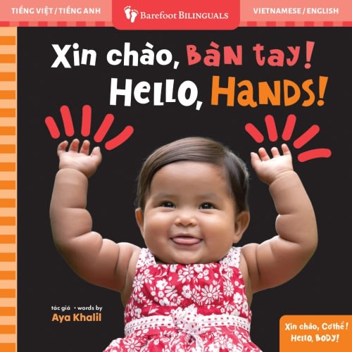 Hello, Hands! (Bilingual Vietnamese & English) | 0 - 12 Months | Board Book | Barefoot Books