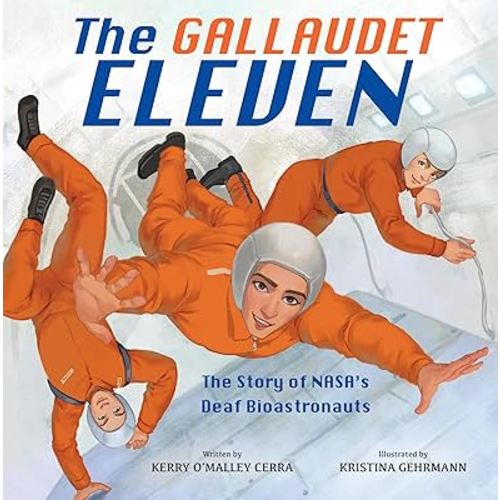 The Gallaudet Eleven: The Story of NASA's Deaf Bioastronauts