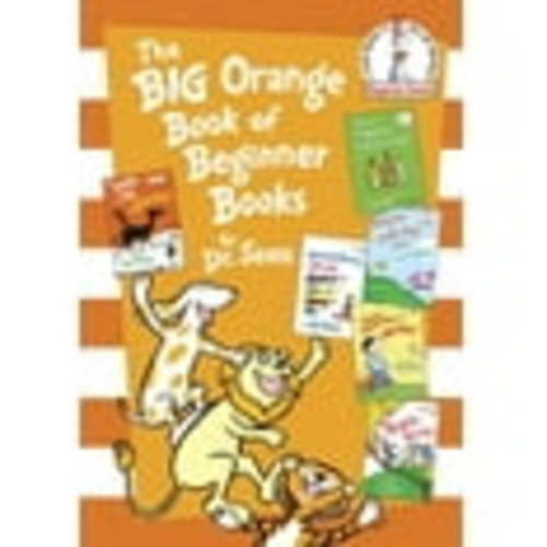 DR SEUSS: The Big Orange Book of Beginner Books (Hardcover)