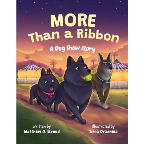 More Than A Ribbon: A Dog Show Story