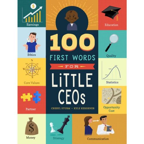 100 First Words for Little CEOs - by Cheryl Sturm (Board Book)