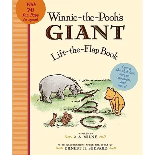 Winnie the Pooh's Giant Lift the-Flap a book by A. A. Milne and Ernest H. Shepard - Bookshop.org US
