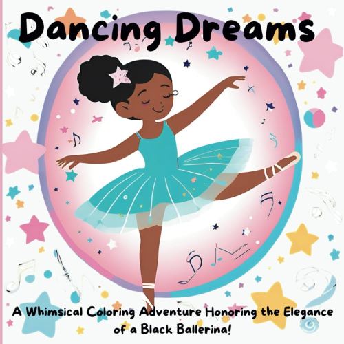 Dancing Dreams: A Whimsical Coloring Adventure Honoring the Elegance of a Black Ballerina!