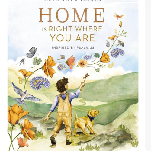 Home Is Right Where You Are: Inspired by Psalm 23