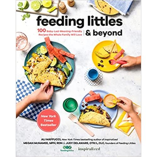 Amazon.com: Feeding Littles and Beyond: 100 Baby-Led-Weaning-Friendly Recipes the Whole Family Will Love: 9780593419243: Maffucci, Ali, McNamee, Megan, Delaware, Judy: Books