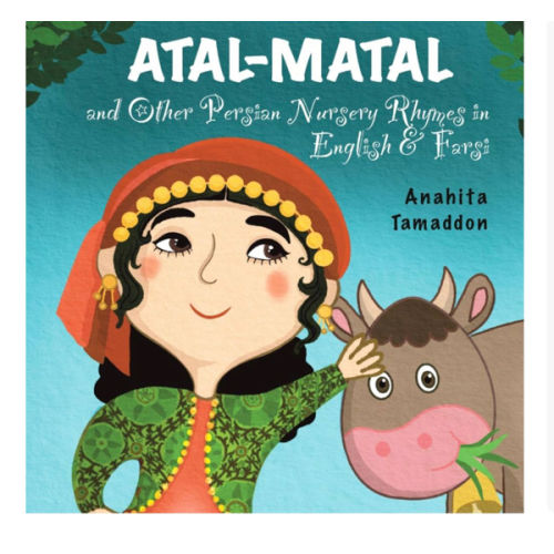 Atal-Matal and Other Persian Nursery Rhymes: In English & Farsi