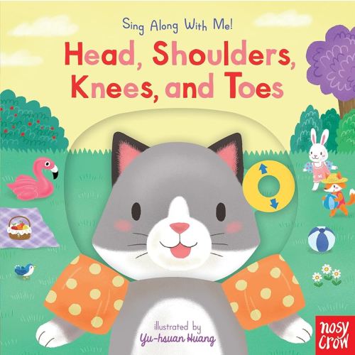 Head, Shoulders, Knees, and Toes: (A Classic Nursery Rhyme Board Book with Interactive Sliders and QR Code for Instrumental and Vocal Versions - For Babies and Toddlers) (Sing Along with Me!)
