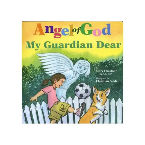 Angel of God, My Guardian Dear