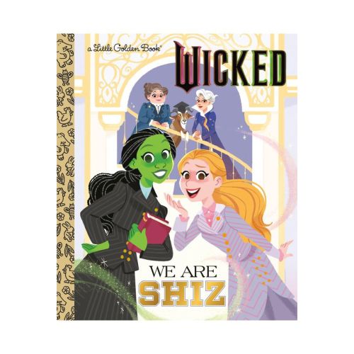 We Are Shiz (Universal Pictures Wicked) - (Little Golden Book) by Mary Man-Kong (Hardcover)