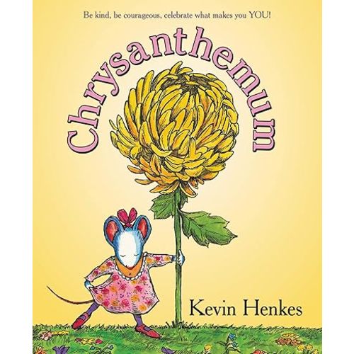 Chrysanthemum: A Heartwarming School Story About Names and Self-Acceptance for Children (Ages 4–8) Paperback – Picture Book, May 12, 2020
