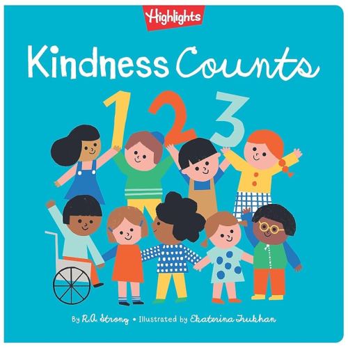 Kindness Counts 123: Kindness Book for Toddlers and Kids 2-5, Read Aloud Book for Social and Emotional Skills, Help Kids Learn What It Means To Be Kind (Highlights Books of Kindness)