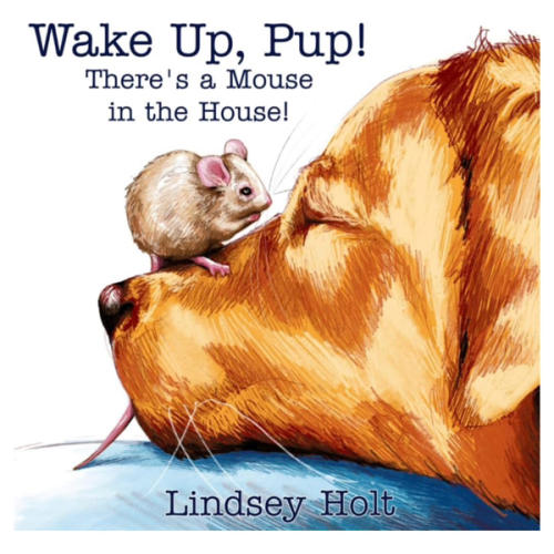 Wake Up, Pup!: There's a Mouse in the House! (The Pup Series)