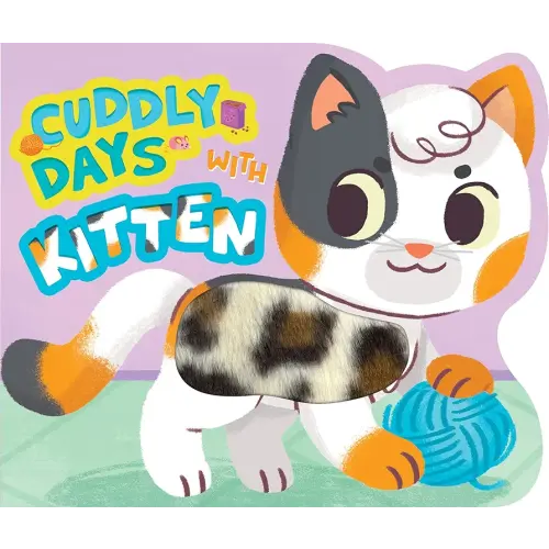 Little Hippo Books Cuddly Days with Kitten - Touch and Feel Board Book - Sensory Board Book