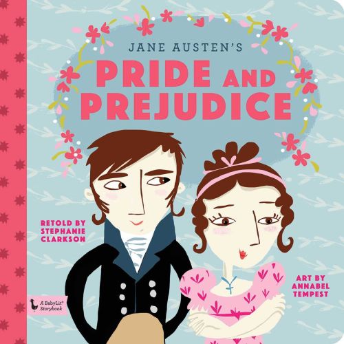 Pride and Prejudice: A BabyLit Storybook: A BabyLit Storybook | Barnes & Noble®