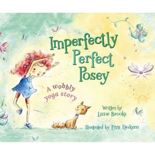 Imperfectly Perfect Posey - by Lizzie Brooks (Hardcover)