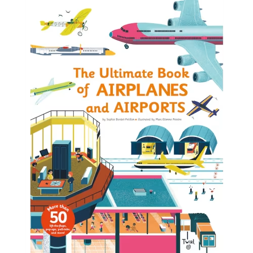 Ultimate Book Of Airplanes And Airports Book By Sophie Bordet-petillon, (Hardcover) | Indigo