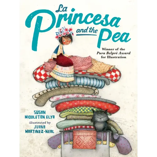 La Princesa and the Pea a book by Susan Middleton Elya and Juana Martinez-Neal - Bookshop.org US