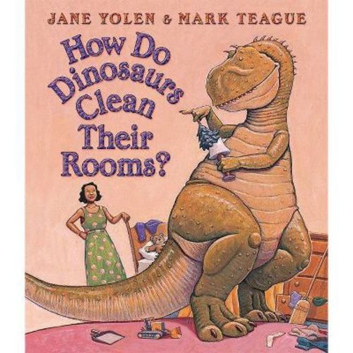 How Do Dinosaurs Clean Their Rooms? - by Jane Yolen (Board Book)