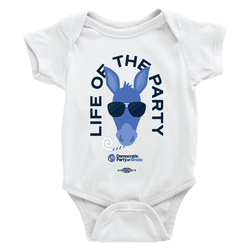 Life of the Party (White Onesie) - Democratic Party of Illinois