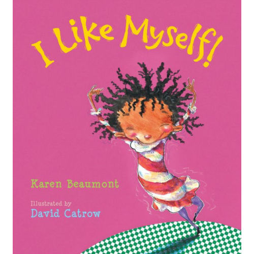 I Like Myself! (board book) by Karen BeaumontDavid Catrow | Board Book | Barnes & Noble®