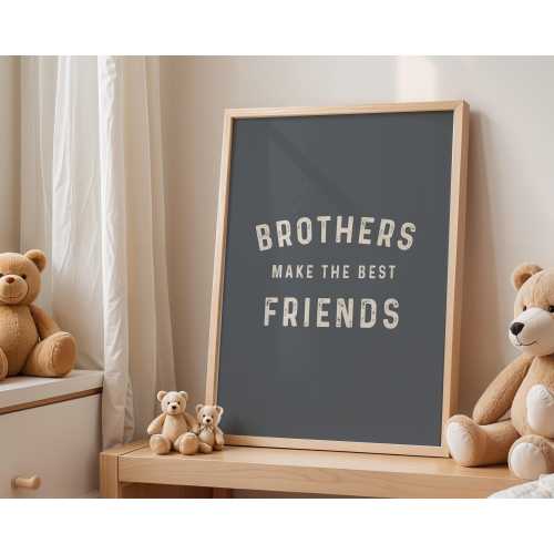 Brothers Make the Best Friends Print, Boy Nursery Decor, Long Live Brotherhood, Kids Room, Play Room Wall Decor, Quote Kids Wall Art,