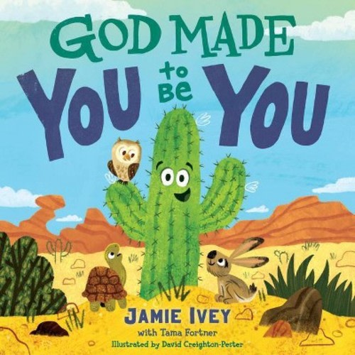 God Made You to Be You - by Jamie Ivey & Tama Fortner (Board Book)
