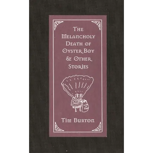 The Melancholy Death of Oyster Boy & Other Stories