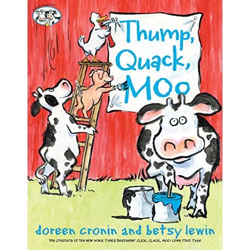 Thump, Quack, Moo: A Whacky Adventure (A Click Clack Book)