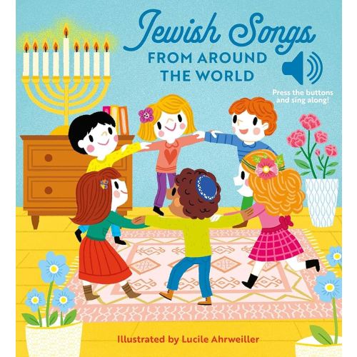 Jewish Songs From Around the World: A Musical Board Book for Babies and Toddlers