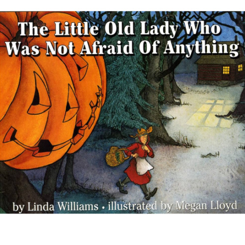The Little Old Lady Who Was Not Afraid of Anything: A Delightful Halloween Read-Aloud Story about Overcoming Fears