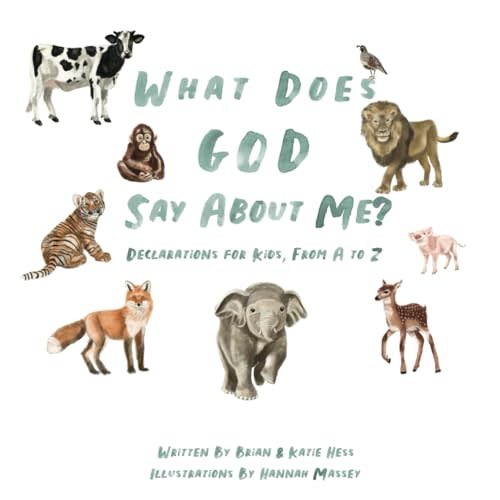 What Does God Say About Me?: Declarations For Kids, From A-Z