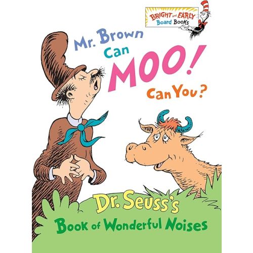 Mr. Brown Can Moo, Can You : Dr. Seuss's Book of Wonderful Noises (Bright and Early Board Books) Board book – Abridged, November 26, 1996