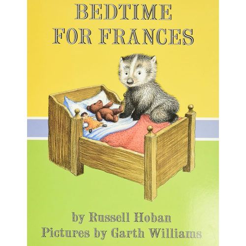 Bedtime for Frances: A Cozy Classic About a Badger's Funny Sleep Ritual for Kids (Ages 4-8)
