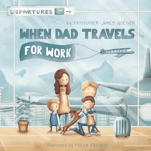 When Dad Travels for Work